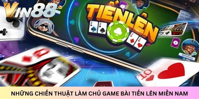 Chi tiết luật chơi Tiến Lên Miền Nam tại VIN88